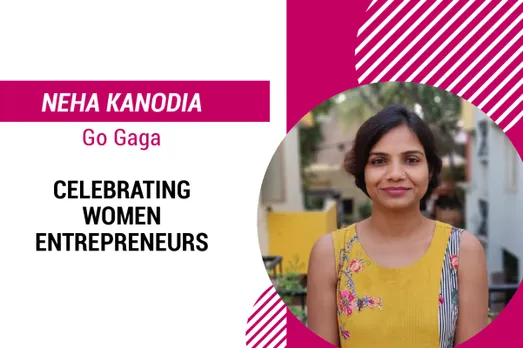 Learn To Say ‘No’ To What You Cannot Do: Neha Kanodia, Founder, Go Gaga