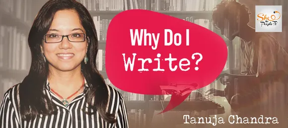 Why Do I Write: The Art Of Storytelling by Tanuja Chandra