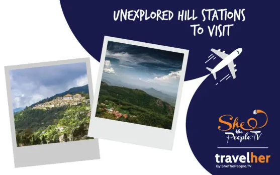 TravelHer: Ten Unexplored Hill Stations To Visit In India