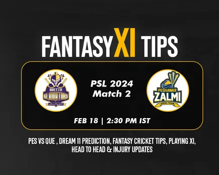 QUE vs PES Dream11 Prediction, Fantasy Cricket Tips, Playing XI for PSL 2024, Match 2
