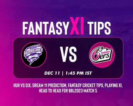 HUR vs SIX Dream11 Prediction, Fantasy Cricket Tips, Playing XI for T20 BBL 2023, Match 5