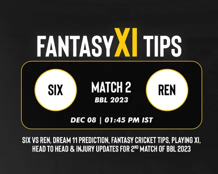 SIX vs REN Dream11 Prediction, Fantasy Cricket Tips, Playing XI for T20 BBL 2023, Match 2