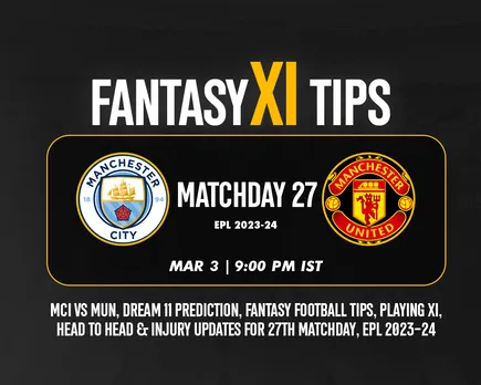 English Premier League 2023/24: Matchday 27: MCI vs MUN Dream11 prediction, Team Today’s match, fantasy football tips and Injury updates