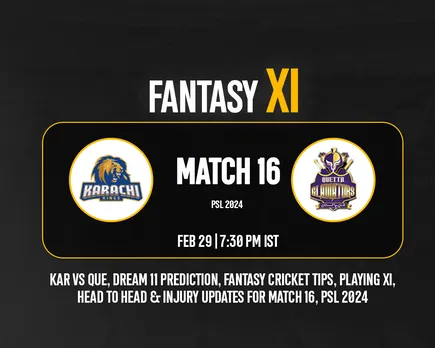 KAR vs QUE Dream 11 Prediction, Fantasy Cricket Tips, Playing XI for PSL 2024, Match 16