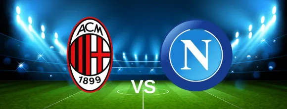 AC Milan vs. Napoli: Match Preview, Odds & Prediction