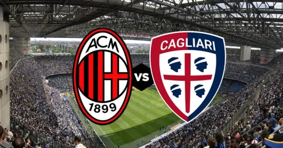 AC Milan vs Cagliari: Serie A Match Preview, Odds & Prediction