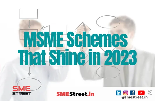 MSME Schemes That Shine in 2023