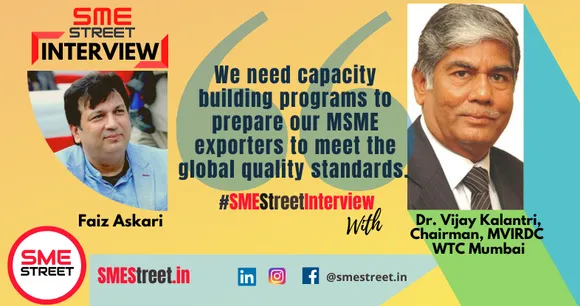 7 Global Business Opportunity Trends for MSMEs: Exclusive Interview with Dr Vijay Kalantri