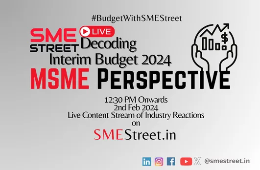 Decoding Interim Budget 2024 MSME Perspective Live Stream