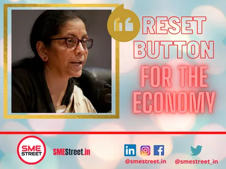 Nirmala Sitharaman, Reset Button, Economic Reforms, SMEStreet