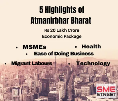 Top 5 Highlights of PM Modi's Economic Package Atmanirbhar Bharat of Rs 20 Lakh Cr