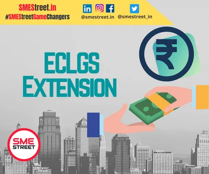'Extension of ECLGS is a Welcome Step for MSMEs & Economy'