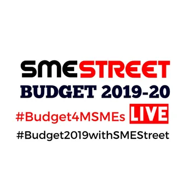 SMEStreet Live Updates: Union Budget 2019 With MSMEs Perspective