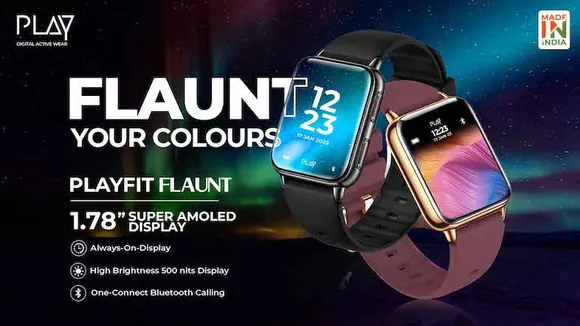 Smartwatch and Wearables Brand PLAY Launched PLAYFIT FLAUNT