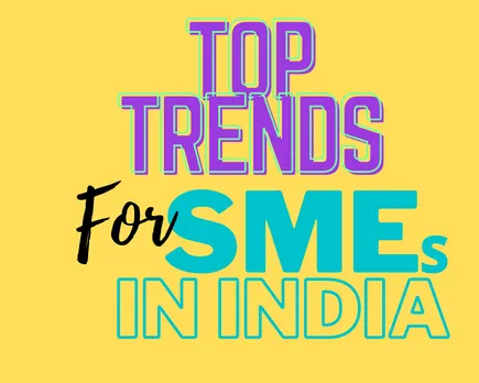 6 Top Trends That Will Help Shape The Future Of SMEs In India