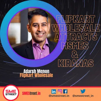 Flipkart Wholesale Attracts Kirana Shops & MSMEs with Infrastructure Boost