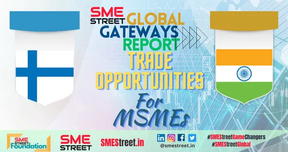 Finland: An Opportunity Of New Era for Indian MSMEs