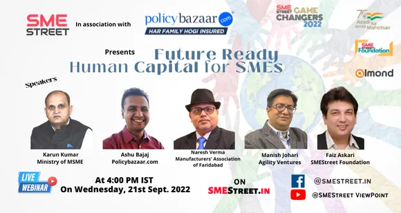 SMEStreet Organised Webinar on Future Ready Human Capital for Future Ready SMEs' Powered by Policybazaar