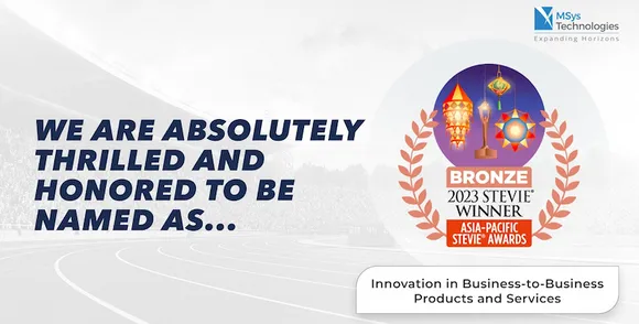 MSys Technologies Wins Bronze Stevie Award in 2023 Asia-Pacific Stevie Awards