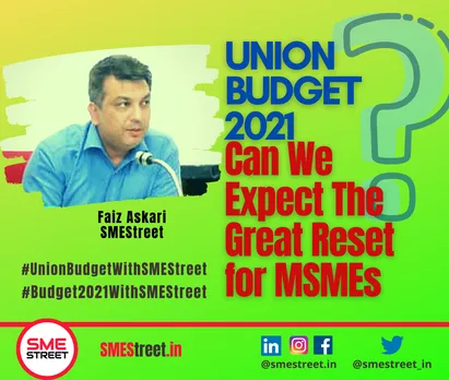 Can We Expect A Great reset for MSMEs in Union Budget 2021?
