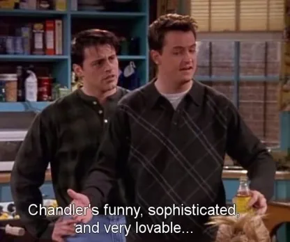 This is how you'd describe yourself in three words: | Chandler bing,  Chandler, Friends tv show
