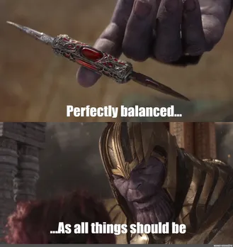Сomics meme: "Perfectly balanced... ...As all things should be ...