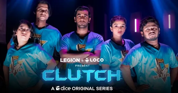 Clutch- India’s first esports based drama has been released by Dice Media