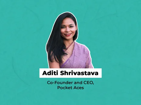 Aditi Shrivastava on growing Pocket Aces from strength to strength