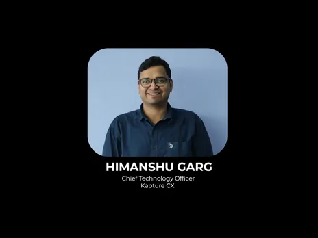 Kapture CX appoints Himanshu Garg as Chief Technology Officer