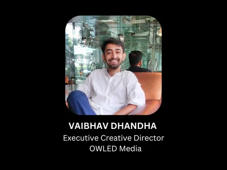 OWLED Media appoints Vaibhav Dhandha as Executive Creative Director