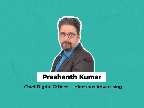 Infectious Advertising appoints Prashanth Kumar as Chief Digital Officer