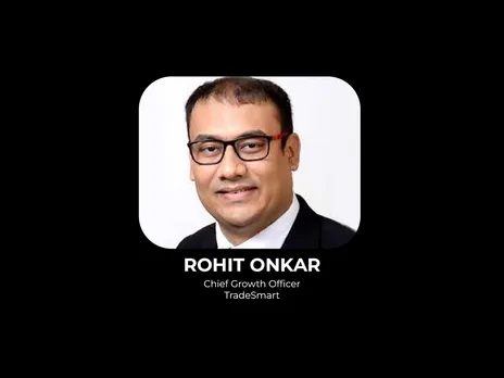 TradeSmart appoints Rohit Onkar as Chief Growth Officer