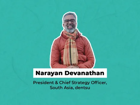 Dentsu appoints Narayan Devanathan as President & Chief Strategy Officer, South Asia