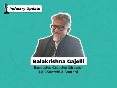 L&K Saatchi & Saatchi appoints Balakrishna Gajelli as ECD