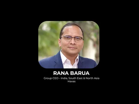 Havas elevates Rana Barua to Group CEO India, South East & North Asia