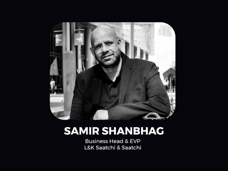 L&K Saatchi & Saatchi appoints Samir Shanbhag as Business Head & EVP
