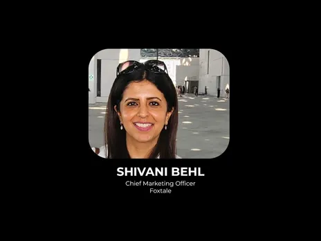 Shivani Behl joins Foxtale as Chief Marketing Officer