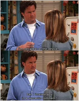 chandler bing could i be any more
