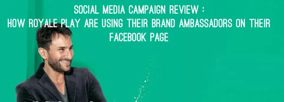 Social Media Campaign Review: How Royale Play is Leveraging Its Ambassador Saif Ali Khan on Social Media