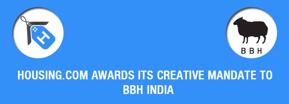 Housing.com awards its creative mandate to BBH India