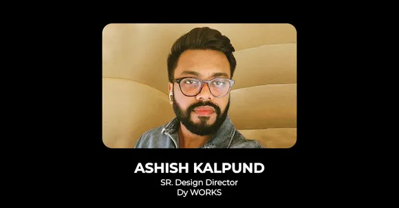 Ashish Kalpund joins dy Works as Sr. Design Director