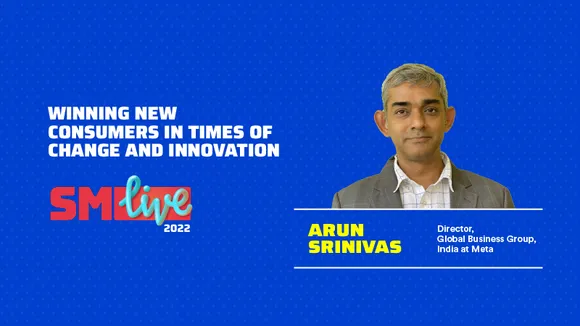 Arun Srinivas, Meta on winning new consumers in times of change & innovation