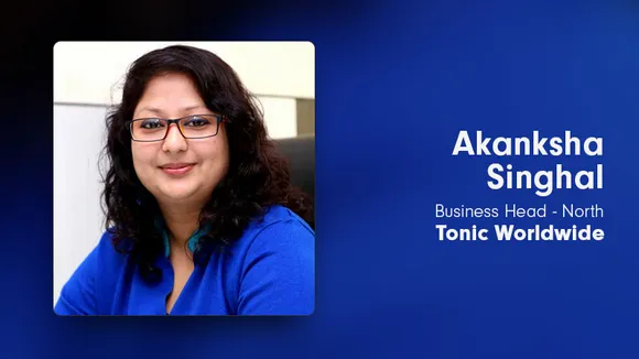 Akanksha Singhal joins Tonic Worldwide as Business Head - North