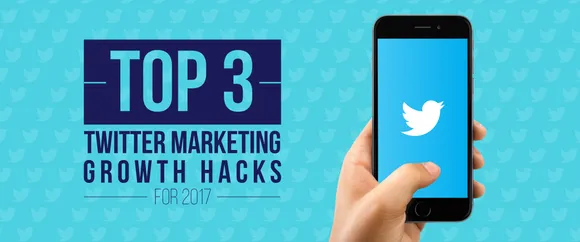 The top 3 Twitter Marketing growth hacks for 2017