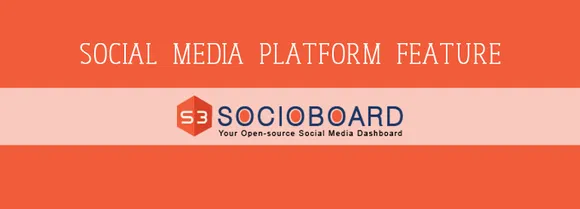 Social Media Platform Feature : SocioBoard - Social Media Management Application
