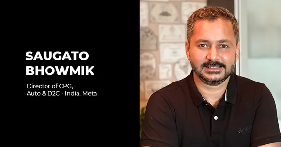 Meta appoints Saugato Bhowmik as the Director of CPG, Auto & D2C Industry Vertical in India