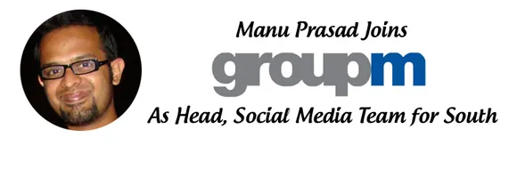 [Industry Movements] Manu Prasad Joins Group M as Head, Social Media Team for South