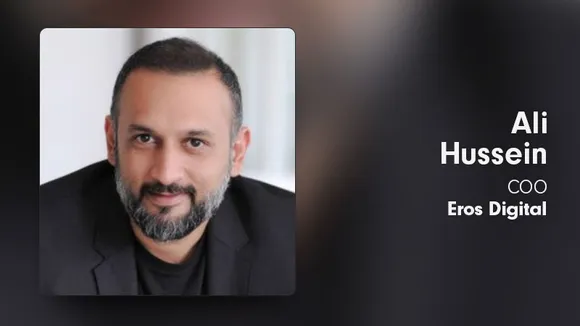 Interview: Ali Hussein, Eros Now speaks about RoI on Original Content