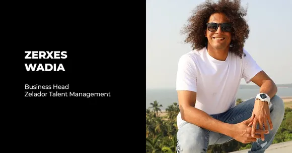 Zerxes Wadia joins Zelador Talent Management as Business Head