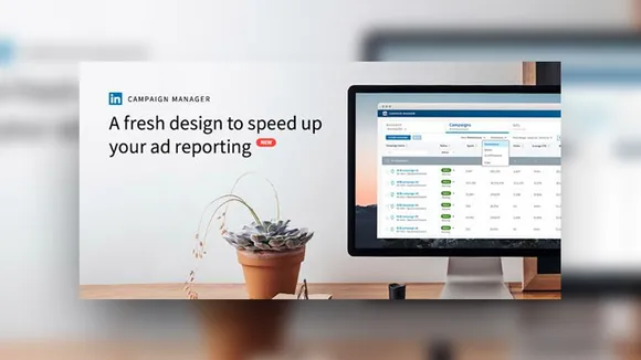 LinkedIn introduces a new reporting experience in LinkedIn Campaign Manager